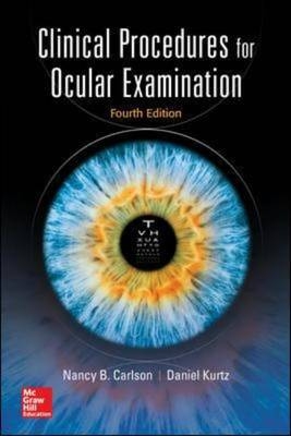 Clinical Procedures for Ocular Examination, Fourth Edition -  Nancy B. Carlson,  Daniel Kurtz