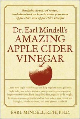 Dr. Earl Mindell's Amazing Apple Cider Vinegar -  Earl Mindell