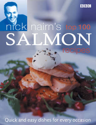 Nick Nairn's Top 100 Salmon Recipes -  Nick Nairn