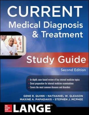 CURRENT Medical Diagnosis and Treatment Study Guide, 2E -  Nathaniel Gleason,  Stephen J. McPhee,  Maxine A. Papadakis,  Gene R. Quinn