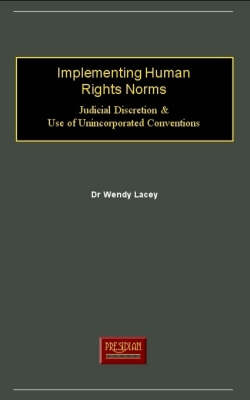 Implementing Human Rights Norms - Wendy Lacey