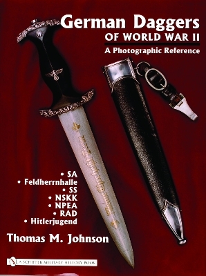 German Daggers of  World War II - A Photographic Reference - Thomas M. Johnson