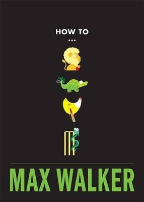 How to - Max Walker