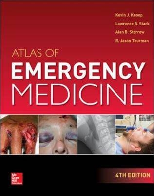Atlas of Emergency Medicine, 4th Edition -  Kevin J. Knoop,  Lawrence B. Stack,  Alan B. Storrow,  R. Jason Thurman