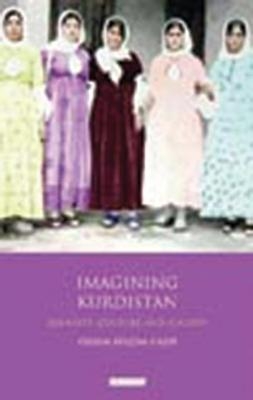 Imagining Kurdistan - Özlem Belçim Galip