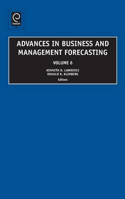 Advances in Business and Management Forecasting -  Ronald K. Klimberg,  Kenneth D. Lawrence