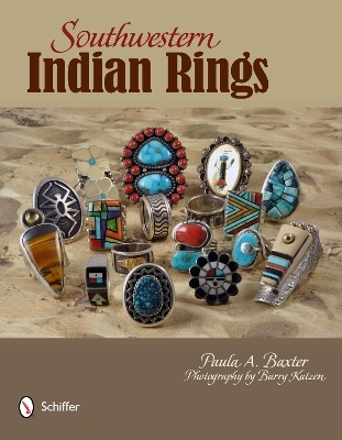 Southwestern Indian Rings - Paula A. Baxter
