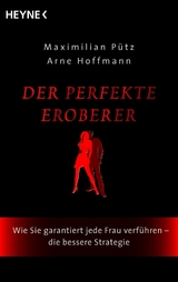 Der perfekte Eroberer -  Maximilian Pütz,  Arne Hoffmann