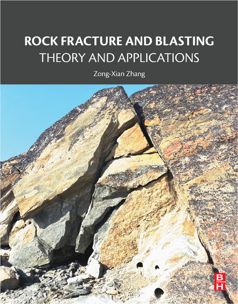 Rock Fracture and Blasting -  Zong-Xian Zhang