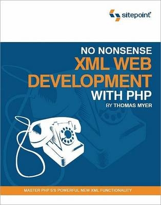 No Nonsense XML Web Development With PHP - Thomas Myer