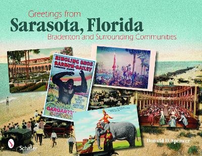 Greetings from Sarasota , Florida - Donald D. Spencer