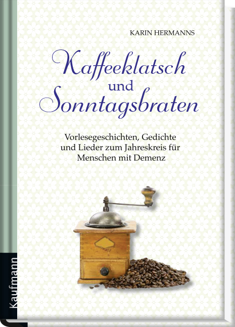 Kaffeeklatsch und Sonntagsbraten - Karin Hermanns