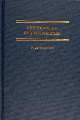 Shiphandling for the Mariner - Daniel H. MacElrevey, Daniel E. MacElrevey