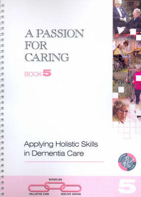 Applying Holistic Skills in Dementia Care - Joy Nugent