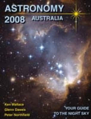 Astronomy Australia 2008 - Ken Wallace, Glenn Dawes, Peter Northfield