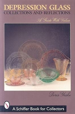 Depression Glass Collections & Reflections - Doris Yeske