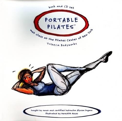 Portable Pilates - Book and CD Set - Alycea Ungaro