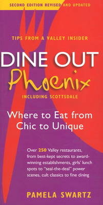 Dine Out Phoenix (Including Scottsdale) - Pamela Swartz