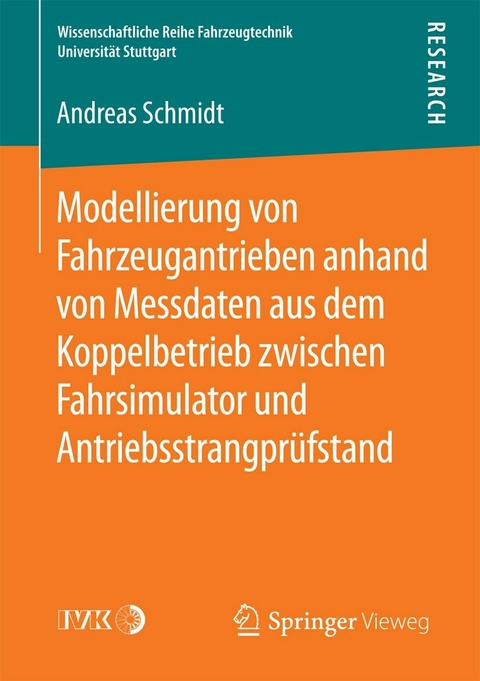 Modellierung von Fahrzeugantrieben anhand von Messdaten aus dem Koppelbetrieb zwischen Fahrsimulator und Antriebsstrangprüfstand -  Andreas Schmidt