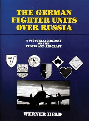 The German Fighter Units over Russia - Werner Held