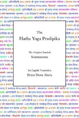 The Hatha Yoga Pradipika -  Svatmarama