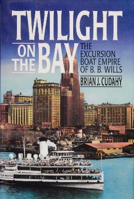 Twilight on the Bay - Brian J. Cudahy