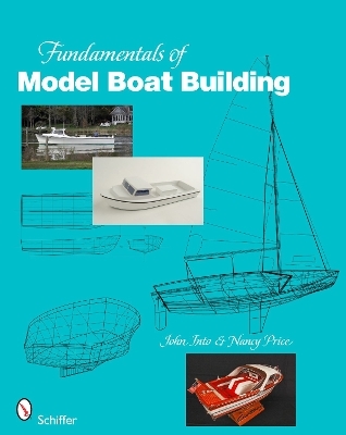 Fundamentals of Model Boat Building - John Into