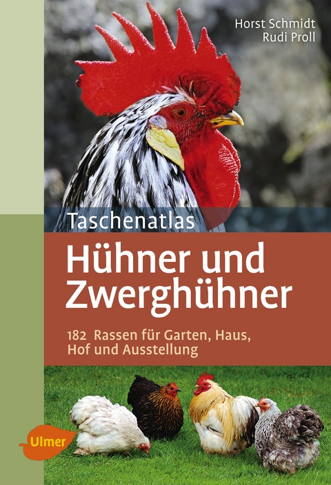 Taschenatlas Hühner und Zwerghühner - Horst Schmidt, Rudi Proll