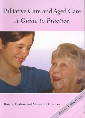 Palliative Care and Aged Care - Rosalie Hudson, Margaret O'Connor