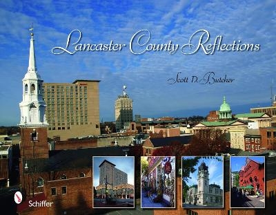 Lancaster County Reflections - Scott D. Butcher