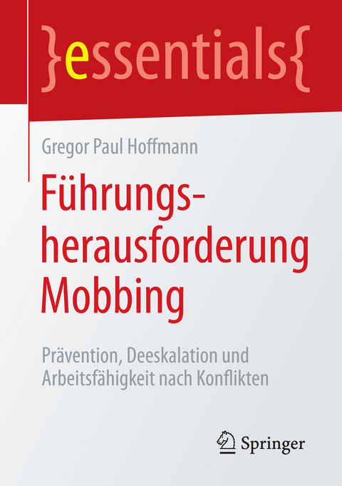 Führungsherausforderung Mobbing - Gregor Paul Hoffmann
