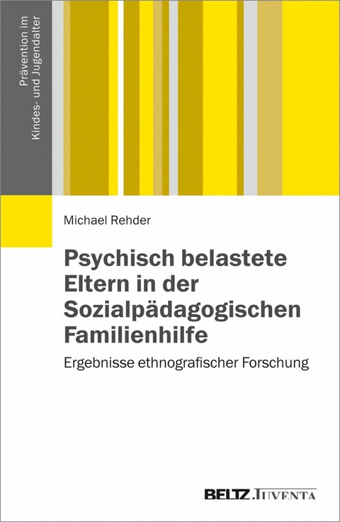 Psychisch belastete Eltern in der Sozialpädagogischen Familienhilfe -  Michael Rehder