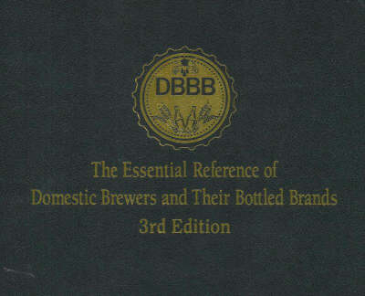 Essential Reference of Domestic Brewers and Their Bottled Brands - Michael S. Kuderka