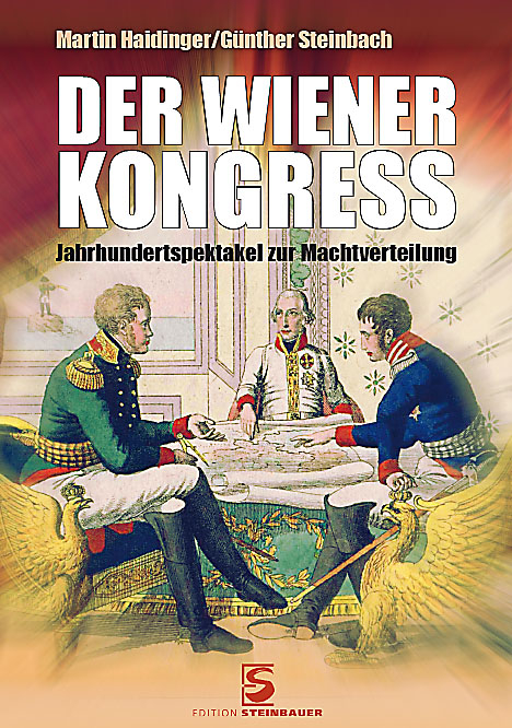 Der Wiener Kongress - Martin Haidinger, Günther Steinbach