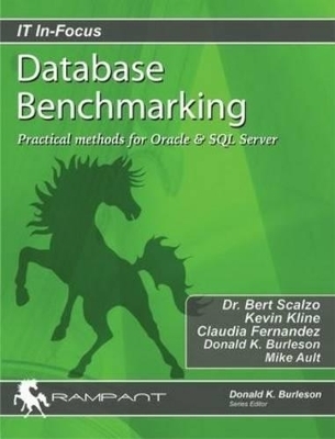Database Benchmarking - M. Ault, Bert Scalzo, Kevin Kline, Claudia Fernandez, Mike Ault