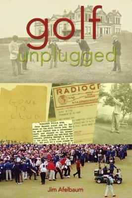 Golf Unplugged - Jim Apfelbaum