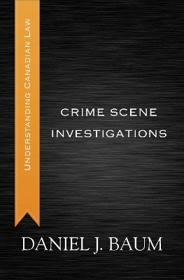 Crime Scene Investigations - Daniel J. Baum