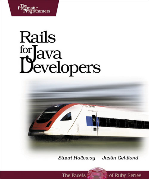 Rails for Java Developers - Stuart Dabbs Halloway, Justin Ghetland