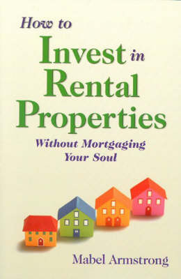 How to Invest in Rental Properties - Mabel Armstrong