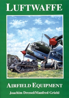 Luftwaffe Airfield Equipment - Joachim Dressel
