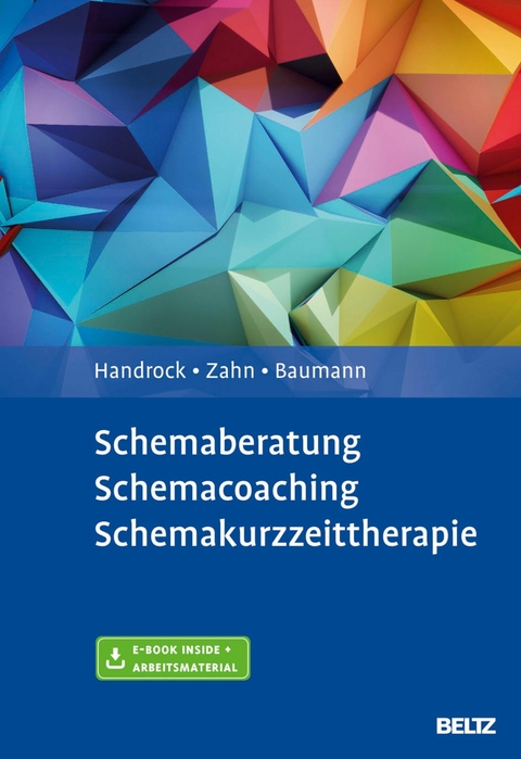 Schemaberatung, Schemacoaching, Schemakurzzeittherapie -  Anke Handrock,  Claudia Anna Zahn,  Maike Baumann