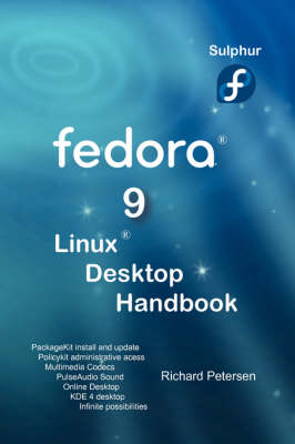 Fedora 9 Linux Desktop Handbook - Richard Petersen