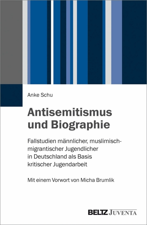 Antisemitismus und Biographie -  Anke Schu