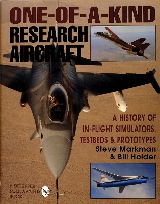 One-of-a-Kind Research Aircraft - Bill Holder, Steve Markman