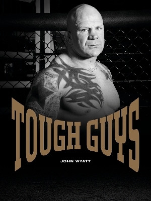 Tough Guys - John Wyatt