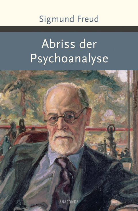 Abriss der Psychoanalyse -  Sigmund Freud
