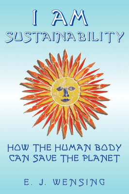 I Am Sustainability - Enrico J. Wensing