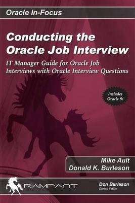 Conducting the Oracle Job Interview - Margaret R. Ault