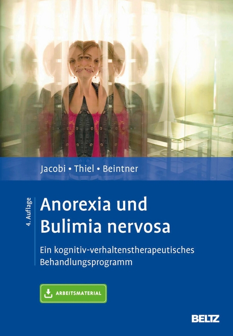 Anorexia und Bulimia nervosa -  Corinna Jacobi,  Andreas Thiel,  Ina Beintner