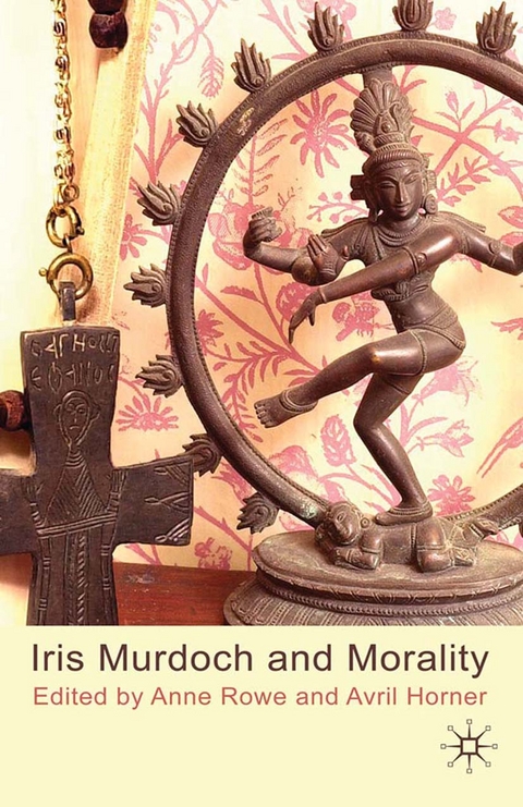 Iris Murdoch and Morality -  Anne Rowe